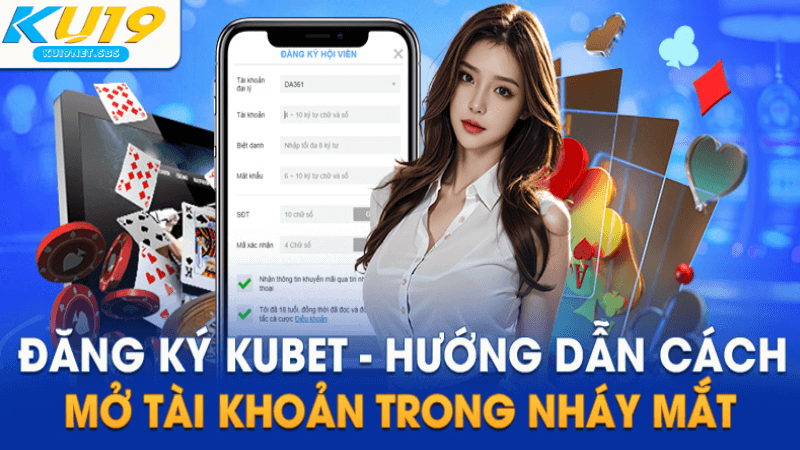 Cách Thực Hiện Đăng Ký Kubet